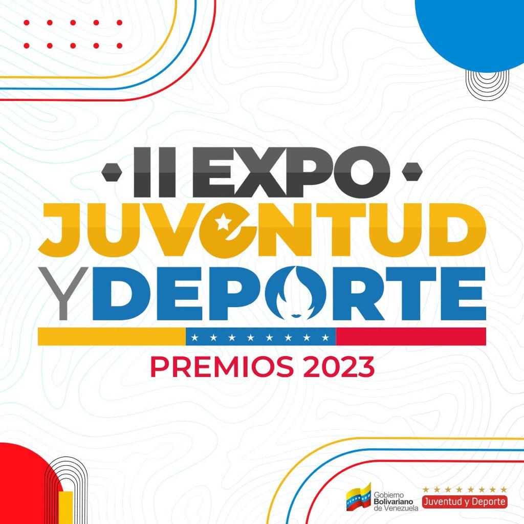 CARACAS SE VISTE DE FIESTA CON LA II EDICIÓN DE LA EXPO JUVENTUD Y DEPORTE Y PREMIOS 2023
